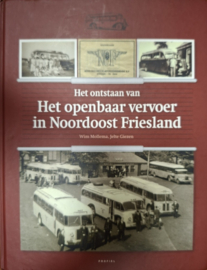 Mollema, Wim ; Het ontstaan van het openbaar vervoer in Noordoost Friesland