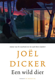 Joël Dicker ; Een wild dier