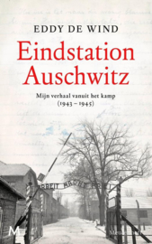 Eddy de Wind ; Eindstation Auschwitz