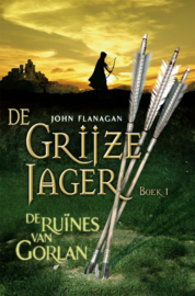 Flanagan, John ; De Grijze Jager 1 - De ruïnes van Gorlan