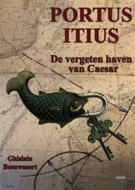 Ghislain Beeuwsaert ; Portus Itius