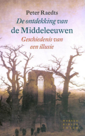 Raedts, Peter ; De ontdekking van de Middeleeuwen