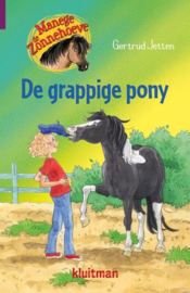 Gertrud Jetten ; Manege de Zonnehoeve - De grappige pony