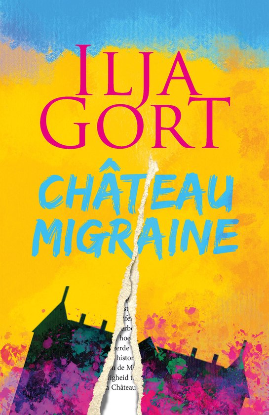 Ilja Gort ; Chateau Migraine