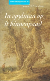 jong de, Steven H.P. ; In spylman op it binnenpaad