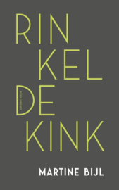 Martine Bijl ; Rinkeldekink