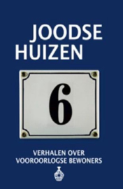 Joodse Huizen 6 ; Verhalen over vooroorlogse bewoners