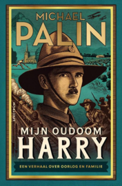 Michael Palin ; Mijn oudoom Harry