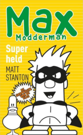 Matt Stanton ; Max Modderman 6 - Superheld