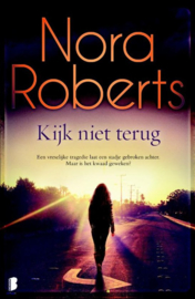 Nora Roberts ; Kijk niet terug