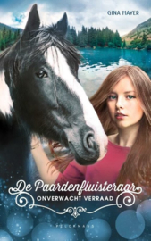 Gina Mayer ; De Paardenfluisteraar 4 Onverwacht verraad