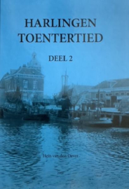 Harlingen Toentertied Deel 2