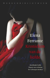 Elena Ferrante ; Kronieken van de liefde