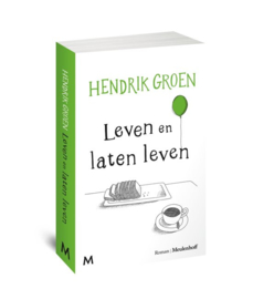 Hendrik Groen ; Leven en laten leven
