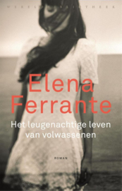 Elena Ferante ; Het leugenachtige leven van volwassenen