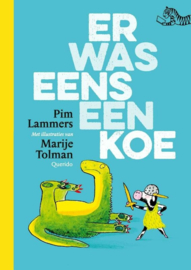 Pim Lammers ; Tijgerlezen - Er was eens een koe