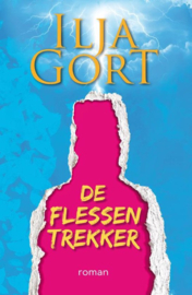 Ilja Gort ; De Flessentrekker