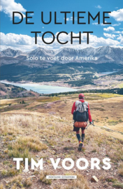 Tim Voors ; Inspirerend wandelen met Tim Voors - De ultieme tocht
