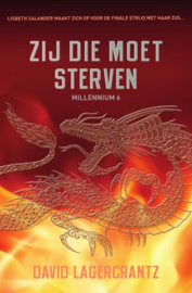 David Lagercrantz ; Millennium 6 Zij die moet sterven