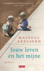 Majgull Axelsson ; Jouw leven het mijne