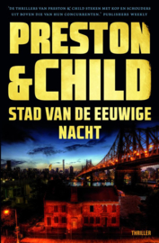 Preston & Child ; Stad van de eeuwige nacht