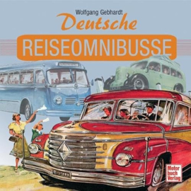 Gerhardt, Wolfgang ; Deutsche Reiseomnibusse