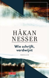 Hakan Nesser ; Wie schrijft, verdwijnt