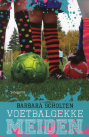 Barbara Scholten ; Voetbalgekke meiden