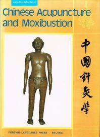 Chinese Acupuncture and Moxibustion  