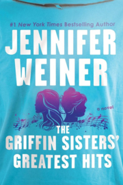 Weiner, Jennifer ; The Griffin Sisters' Greatest Hits