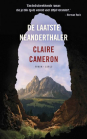 Claire Cameron ; De laatste neanderthaler
