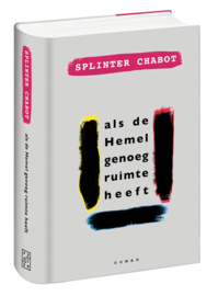 Splinter Chabot ; als de Hemel genoeg ruimte heeft