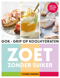 Yvonne Lemmers ; Grip op koolhydraten - zoet zonder suiker