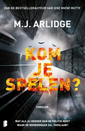 M.J. Arlidge ; Kom je spelen?