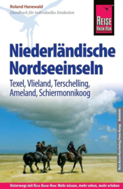 Reise Know-How Reiseführer Niederländische Nordseeinseln ; Texel, Vlieland, Terschelling, Ameland, Schiermonnikoog