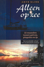 Klink, Amyr ; Alleen op zee