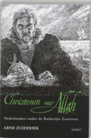 Arne Zuidhoek ; Christenen Voor Allah