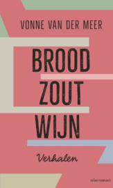 Vonne van der Meer ; Brood, zout, wijn