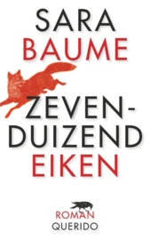 Sara Baume ; Zevenduizend eiken