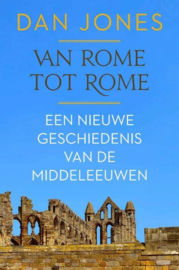Dan Jones ; Van Rome tot Rome