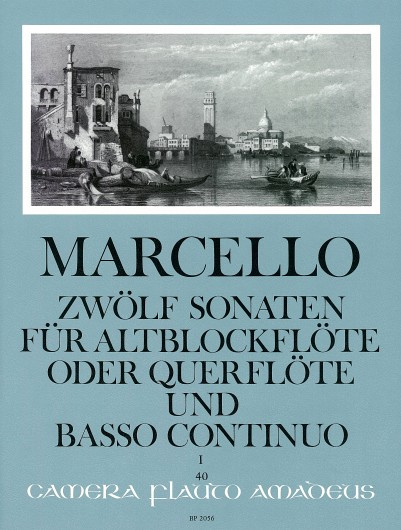 Marcello ; Zwölf sonaten für altblockflöte oder querflöte und Basso Continuo