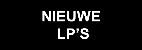 nieuwe lp's - platen - records - vinyl