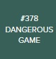 378 Kinetics SHIELD - 378 Dangerous Game 11ml