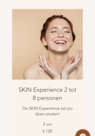 SKIN Experience min 2 max 8 personen