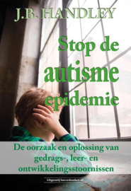 Stop de Autisme epidemie | J.B. Handley