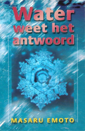 Water weet het antwoord door Masaru Emoto | Collectors item