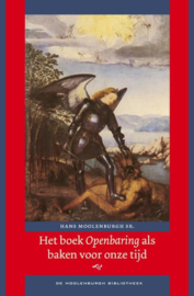 Het boek Openbaring als baken voor onze tijd, door Hans Moolenburgh.