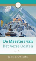De Meesters van het Verre Oosten | Baird T. Spalding