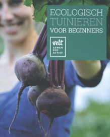 Ecologisch tuinieren voor beginners door Velt