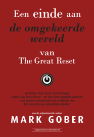 Een einde aan de omgekeerde wereld van The Great Reset | Mark  Gober